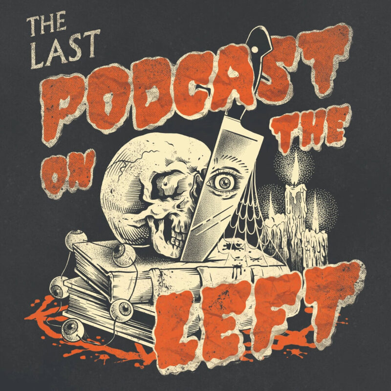 Last Podcast on the Left