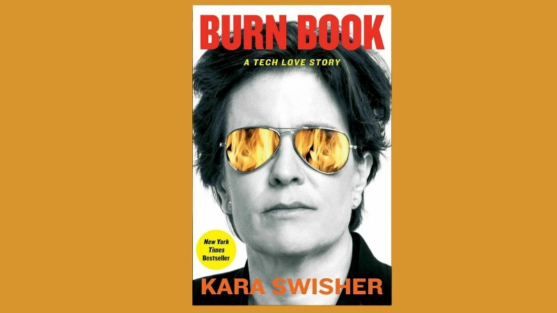 Book cover of 'Burn Book: A Tech Love Story' by Kara Swisher